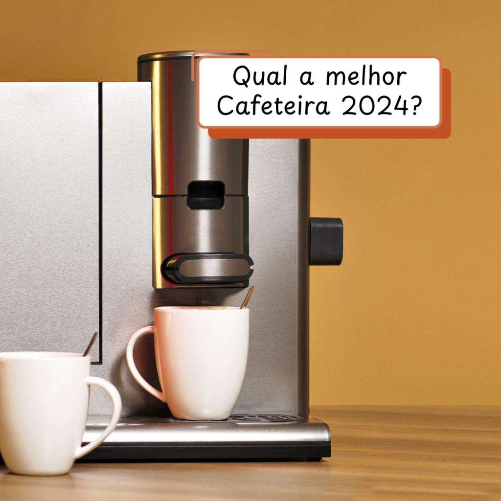 Melhor Cafeteira 2024